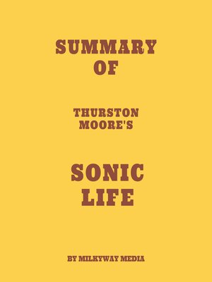 cover image of Summary of Thurston Moore's Sonic Life